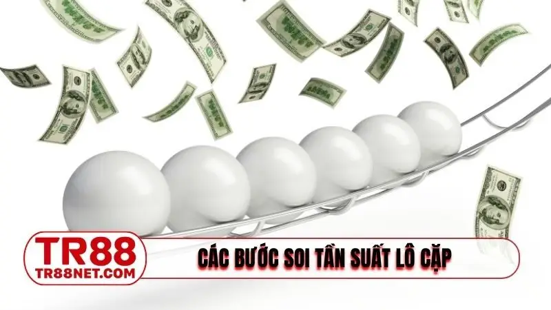 Các bước soi tần suất lô cặp