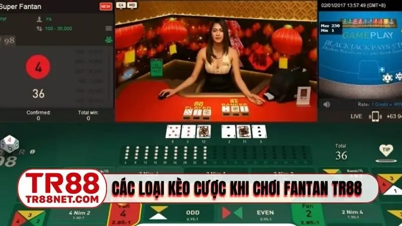 Các loại kèo đặt cược khi chơi Fantan TR88