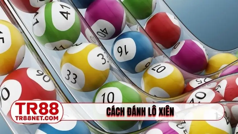 cách đánh lô xiên