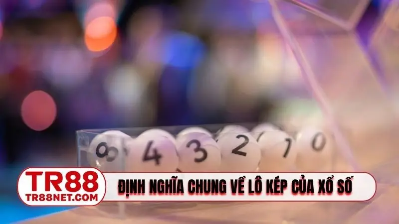 Định nghĩa chung về lô kép của xổ số