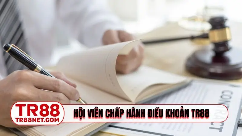 Hội viên chấp hành điều khoản TR88