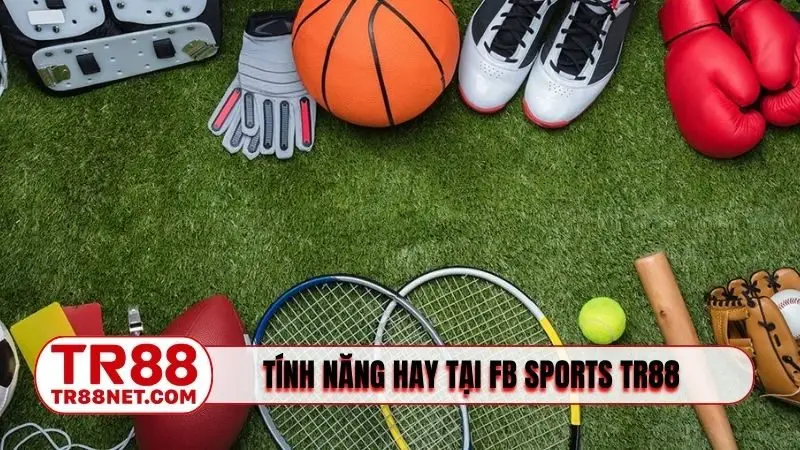 Tính năng hay tại FB Sports TR88